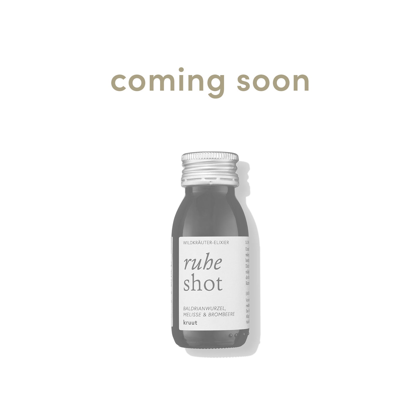 Coming soon | Shot Ruhe | 60 ml